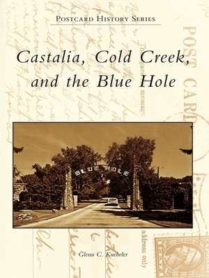 cover image of Castalia, Cold Creek, and the Blue Hole